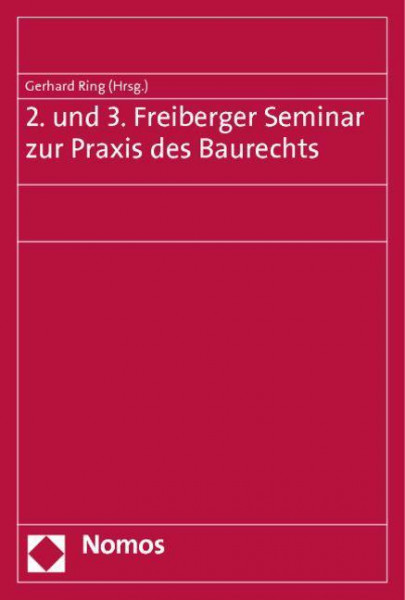 2. und 3. Freiberger Seminar zur Praxis des Baurechts