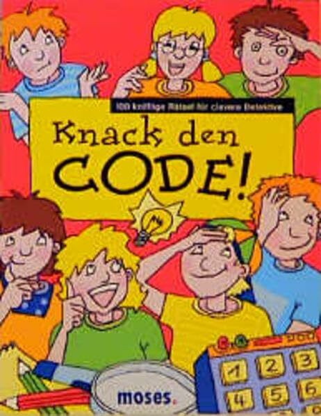 Knack den Code: 100 knifflige Rätsel für clevere Detektive