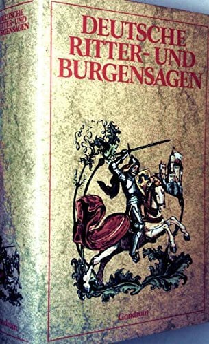 Deutsche Ritter- und Burgensagen (mit 300 Schwarzweißzeichnungen illustriert)
