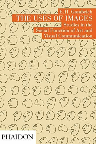 The Uses of Images: Studies in the Social Function of Art and Visual Communication