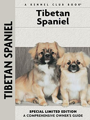 Kennel Club Books Inc Tibetan Spaniel, A Comprehensive Owner's Guide