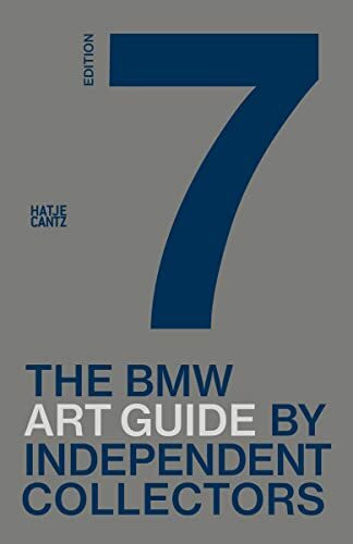 The seventh BMW Art Guide by Independent Collectors: 7th Edition (Zeitgenössische Kunst)