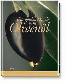 Das goldene Buch vom Olivenöl