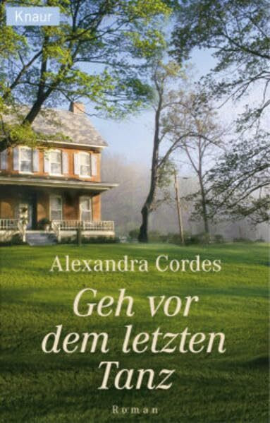 Geh vor dem letzten Tanz (Knaur Taschenbücher. Romane, Erzählungen)