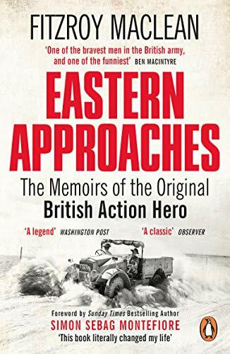 Eastern Approaches: Fitzroy Maclean (Penguin World War II Collection)