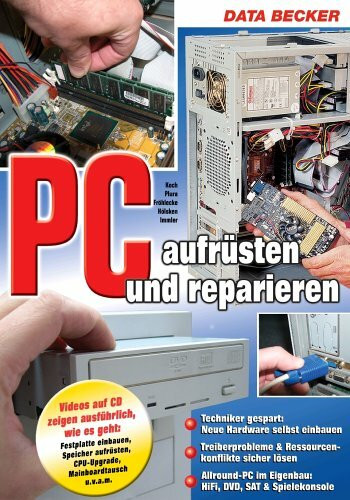 Das große Buch PC aufrüsten und reparieren, m. CD-ROM