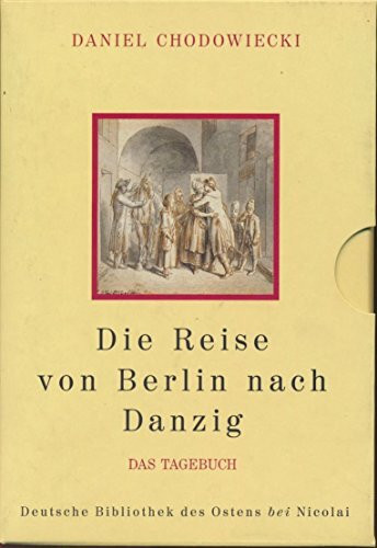 Die Reise von Berlin nach Danzig: Die Bilder /Das Tagebuch