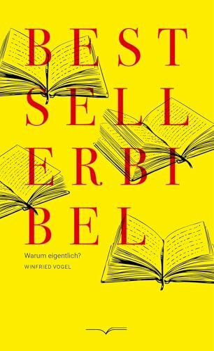 Bestseller Bibel. Warum eigentlich?