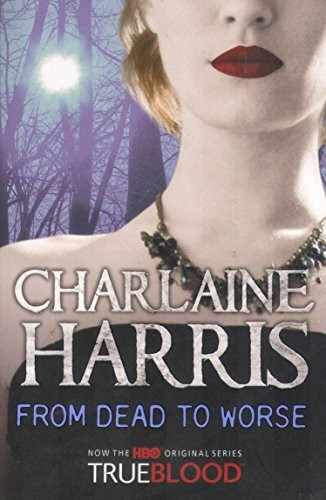 Gollancz From Dead To Worse, A True Blood Novel