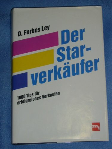 Der Starverkäufer. 1000 Tips für erfolgreiches Verkaufen