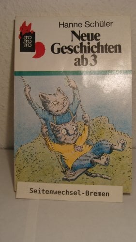 Neue Geschichten ab 3 (rororo rotfuchs) Neue Geschichten ab 3 (rororo rotfuchs)