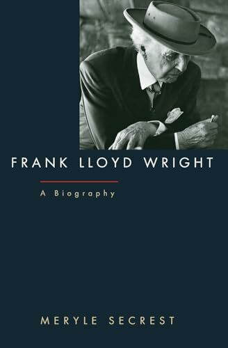 Frank Lloyd Wright: A Biography