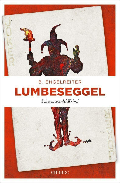 Lumbeseggel: Schwarzwald Krimi