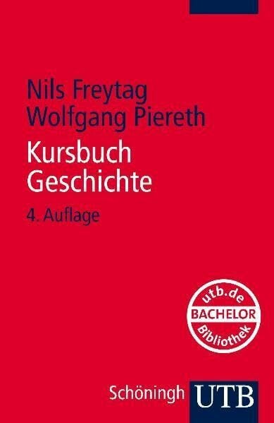 Kursbuch Geschichte: Tipps und Regeln für wissenschaftliches Arbeiten (UTB S (Small-Format): Uni-Taschenbücher)