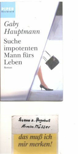 Suche impotenten Mann fürs Leben: Roman (Piper Taschenbuch, Band 6055)