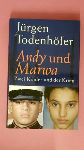 Andy und Marwa. Zwei Kinder und der Krieg