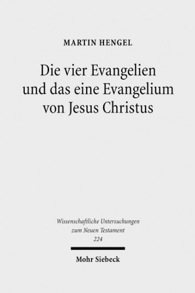 Die vier Evangelien und das eine Evangelium von Jesus Christus