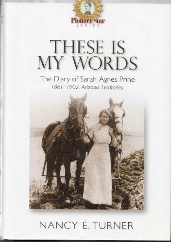 These Is My Words: The Diary of Sarah Agnes Prine, 1881-1901