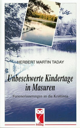 Unbeschwerte Kindertage in Masuren: Ferienerinnerungen an die Kruttinna