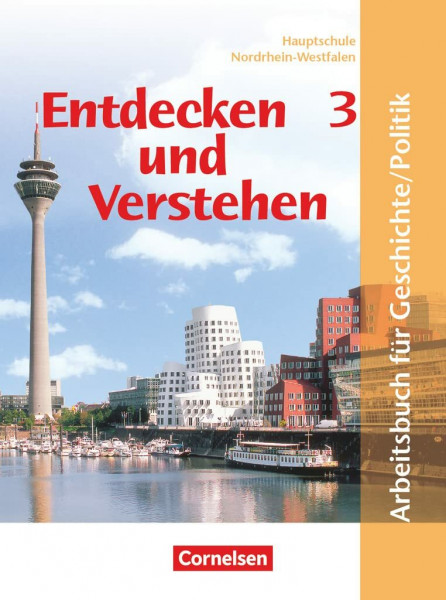 Entdecken und verstehen - Geschichte und Politik - Hauptschule Nordrhein-Westfalen - Ausgabe ab 2005 - Band 3: 9./10. Schuljahr: Schulbuch