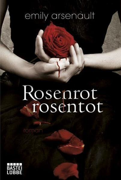 Rosenrot, rosentot: Roman (Allgemeine Reihe. Bastei Lübbe Taschenbücher)
