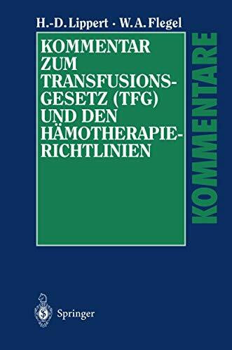 Kommentar zum Transfusionsgesetz (TFG) und den Hämotherapie-Richtlinien