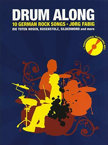 Drum Along – 10 German Rock Songs | Schlagzeug Notenbuch mit Play-Along-Begleit-CD | Songbook mit 10 Rock-Hits für Schüler und Lehrer | Übungsmaterial ... (mit Gesang) und Mitspielversion mit Klick