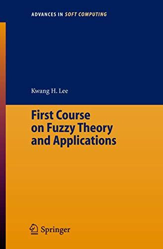 First Course on Fuzzy Theory and Applications (Advances in Intelligent and Soft Computing, 27, Band 27)