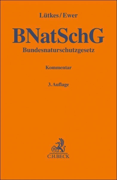 Bundesnaturschutzgesetz. BNatSchG: Kommentar (Gelbe Erläuterungsbücher)
