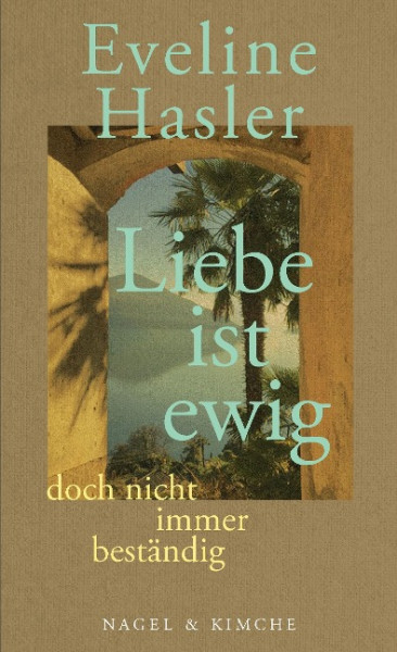 »Liebe ist ewig, doch nicht immer beständig«