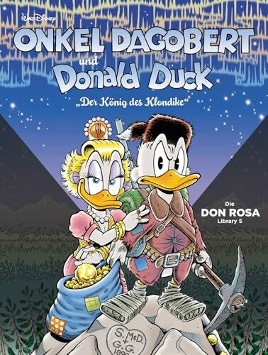 Onkel Dagobert und Donald Duck - Don Rosa Library 05: Der König des Klondike