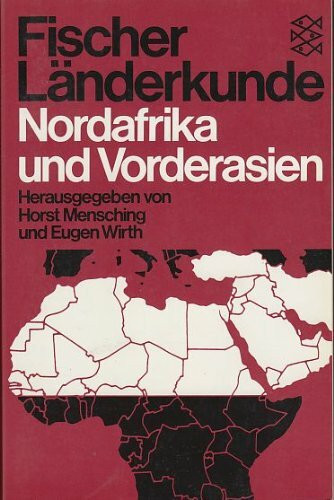 Fischer Länderkunde / Nordafrika und Vorderasien. Der Orient