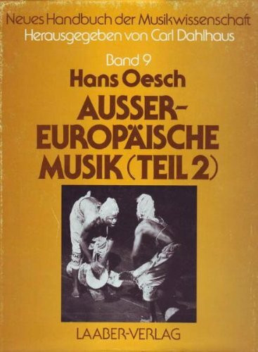 Neues Handbuch der Musikwissenschaft, 13 Bde., Bd.9, Au�ereurop�ische Musik