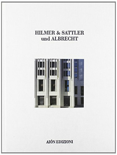 Hilmer & Sattler und Albrecht. 1968-2012. Maestri dell'architettura