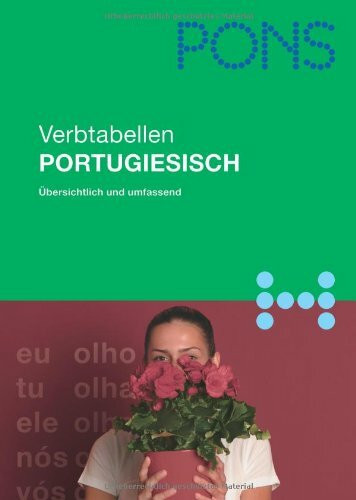 PONS Verbtabellen Portugiesisch: Verben übersichtlich und umfassend: alle Formen und Konjugationen