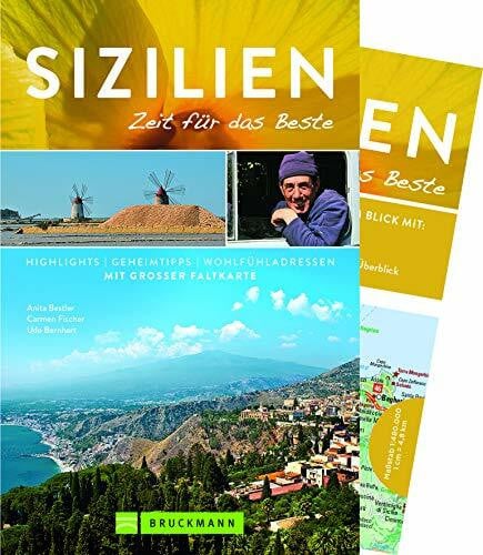 Bruckmann Reiseführer Sizilien: Zeit für das Beste. Highlights, Geheimtipps, Wohlfühladressen. Inklusive Faltkarte zum Herausnehmen.