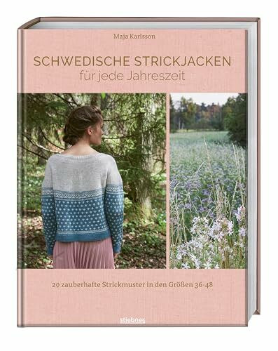 Schwedische Strickjacken für jede Jahreszeit: 20 zauberhafte Strickmuster in den Größen 36 bis 48. Strickanleitungen für Strickjacke, Weste und Cardigan.