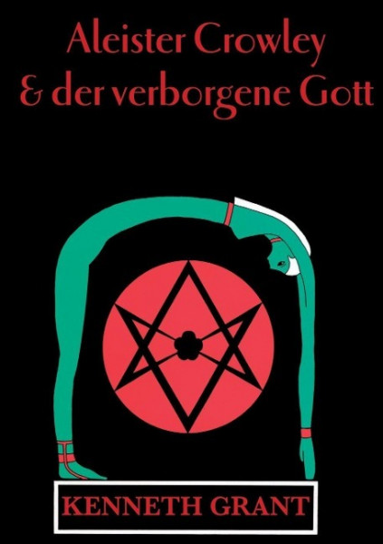 Aleister Crowley & der verborgene Gott