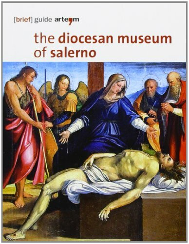 The Diocesan Museum of Salerno (Storia e civiltà)