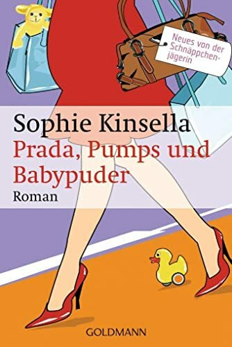 Prada, Pumps und Babypuder: Ein Shopaholic-Roman 5 (Schnäppchenjägerin Rebecca Bloomwood, Band 5)