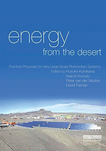 Taylor & Francis Ltd Energy From The Desert, Practical Proposals For Very Large Scale Photovoltaic Systems