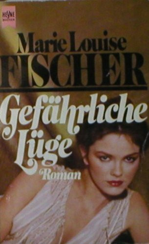 Gefährliche Lüge