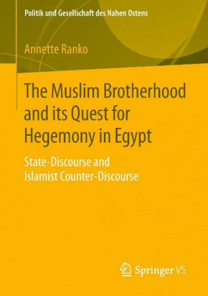 The Muslim Brotherhood and its Quest for Hegemony in Egypt