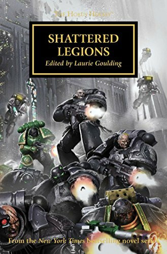 Warhammer 40k: Shattered Legions (The Horus Heresy, Band 43)