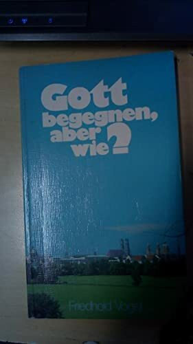 Gott begegnen - aber wie? (TELOS - Taschenbücher)