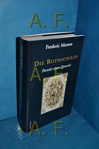 Die Rothschilds: Portrait einer Dynastie