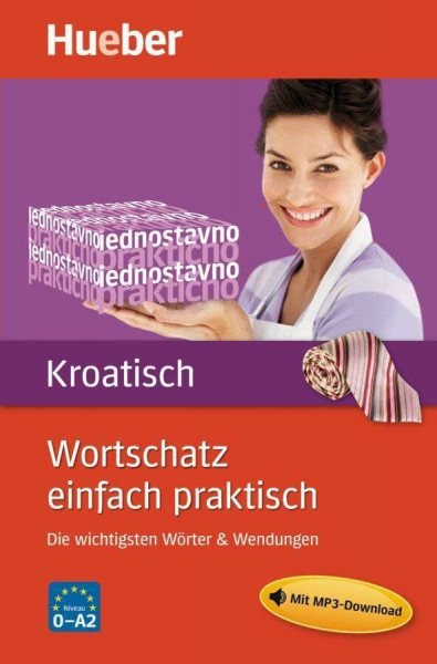 Wortschatz einfach praktisch – Kroatisch: Die wichtigsten Wörter & Wendungen / Buch mit MP3-Download