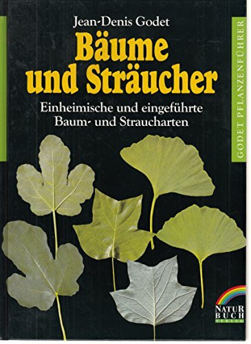 Bäume und Sträucher. Einheimische und eingeführte Baum- und Straucharten