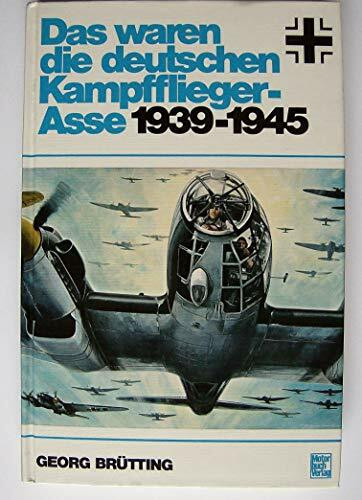 Das waren die deutschen Kampfflieger-Asse 1939-1945