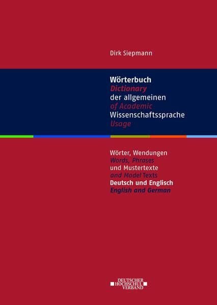 Wörterbuch der allgemeinen Wissenschaftssprache: Wörter, Wendungen und Mustertexte (Deutsch und Englisch)